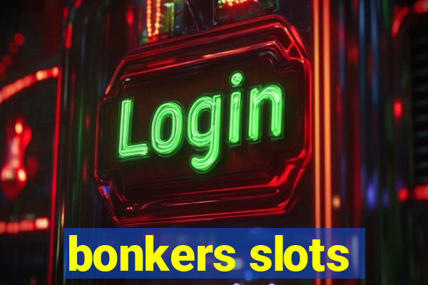 bonkers slots
